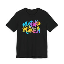 Load image into Gallery viewer, MISTAKE MAKER Color Unisex Jersey Short Sleeve Tee