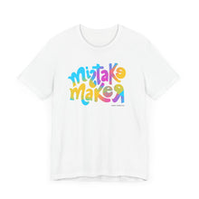 Load image into Gallery viewer, MISTAKE MAKER Color Unisex Jersey Short Sleeve Tee