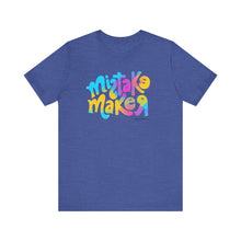 Load image into Gallery viewer, MISTAKE MAKER Color Unisex Jersey Short Sleeve Tee