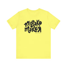 Load image into Gallery viewer, MISTAKE MAKER Black Logo Unisex Jersey Short Sleeve Tee