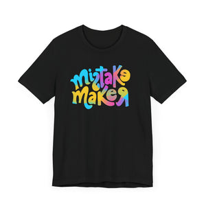 Mistake Maker Unisex Jersey Short Sleeve Tee