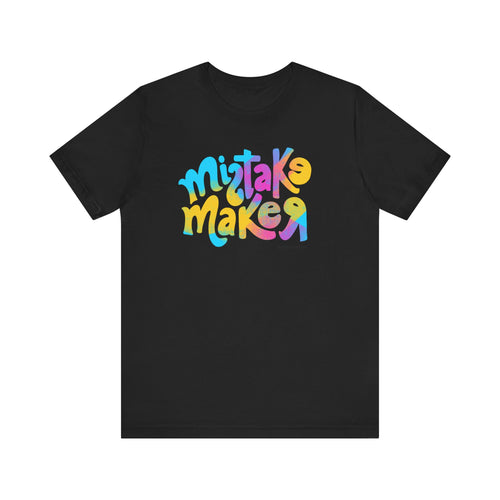 Mistake Maker Unisex Jersey Short Sleeve Tee