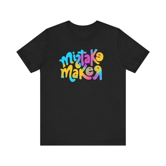 MISTAKE MAKER Color Unisex Jersey Short Sleeve Tee