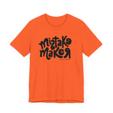 Load image into Gallery viewer, MISTAKE MAKER Black Logo Unisex Jersey Short Sleeve Tee