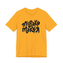 Load image into Gallery viewer, MISTAKE MAKER Black Logo Unisex Jersey Short Sleeve Tee