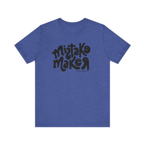 MISTAKE MAKER Black Logo Unisex Jersey Short Sleeve Tee