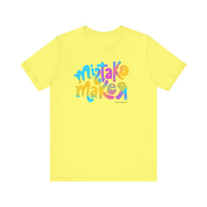 Mistake Maker Unisex Jersey Short Sleeve Tee