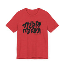 Load image into Gallery viewer, MISTAKE MAKER Black Logo Unisex Jersey Short Sleeve Tee